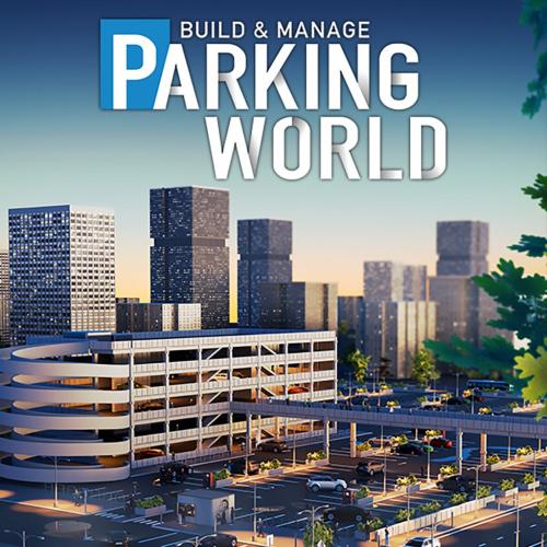 Parking World: Build and Manage 2024 torrent